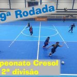 Nona Rodada do Campeonato Cresol de Futsal - 2ª Divisão