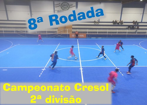 Oitava Rodada do Campeonato Cresol de Futsal – 2ª Divisão